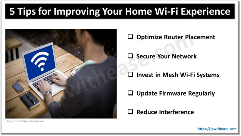 5 Tips for Improving Your Home Wi-Fi Experience - IP With Ease Tips For Optimizing Your Home Wi-Fi Network