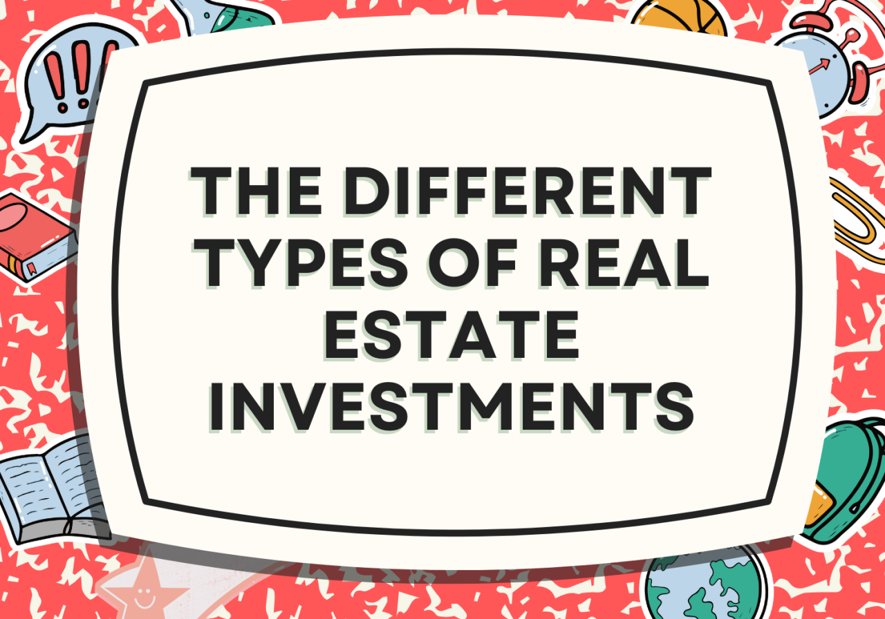 Understanding The Different Types Of Real Estate Investments