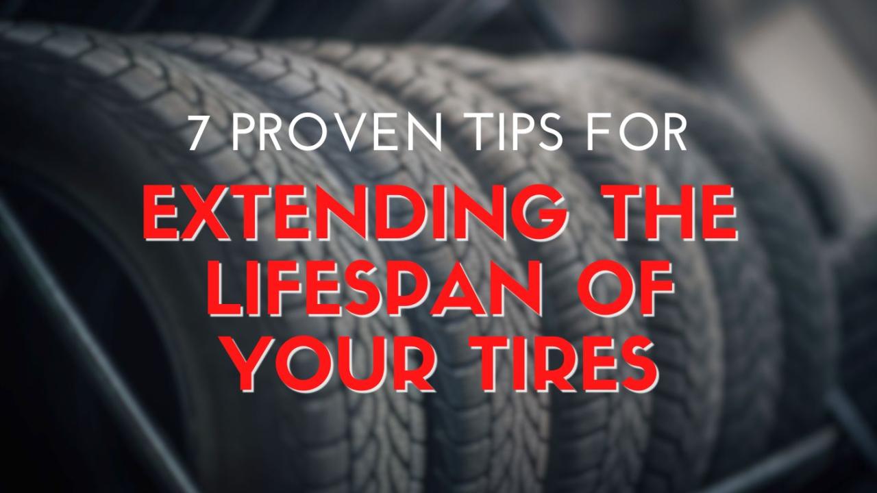 Best Practices For Extending The Lifespan Of Tires