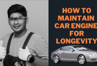 How To Maintain Car Engine Performance For Long Time