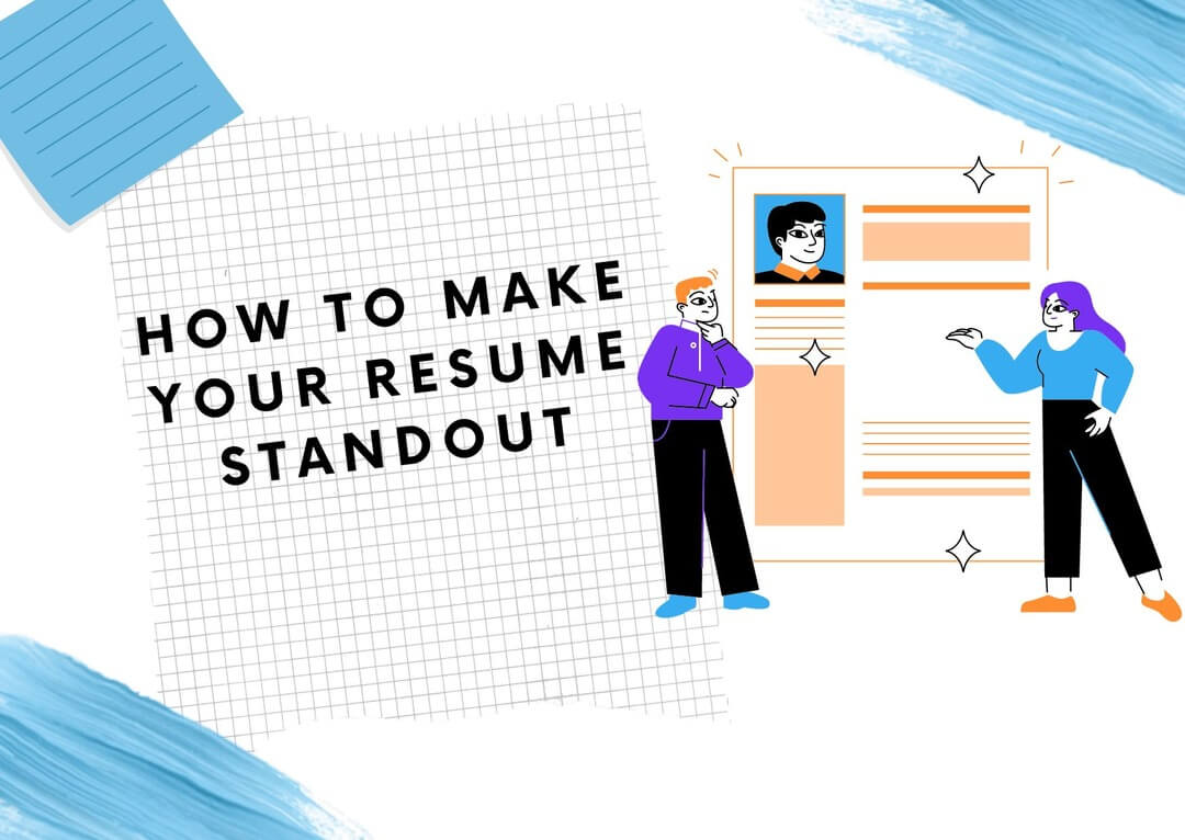 How To Write A Standout Resume For Jobs