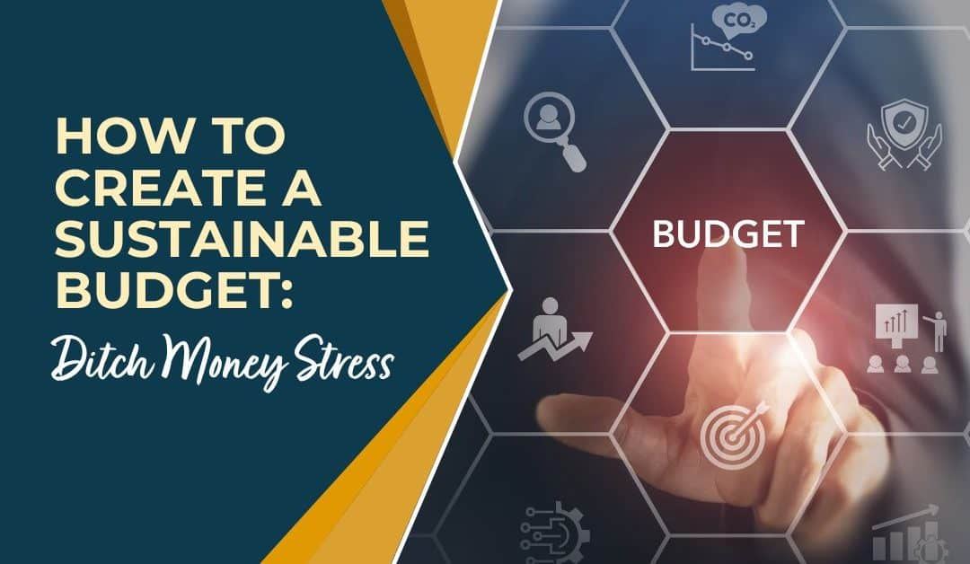How To Create A Sustainable Budget Plan
