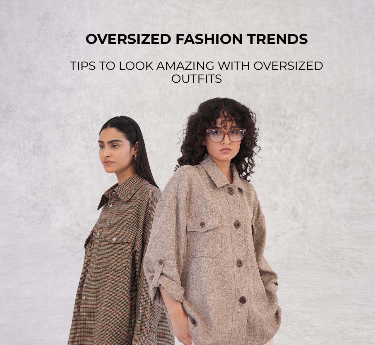 How To Wear Oversized Outfits? 30 Outfit Ideas – Outfit Trends Best Ways To Style Oversized Clothing Trends