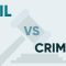 What Are The Differences Between Civil And Criminal Law