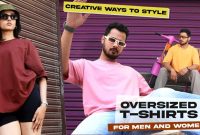 Best Ways To Style Oversized Clothing Trends