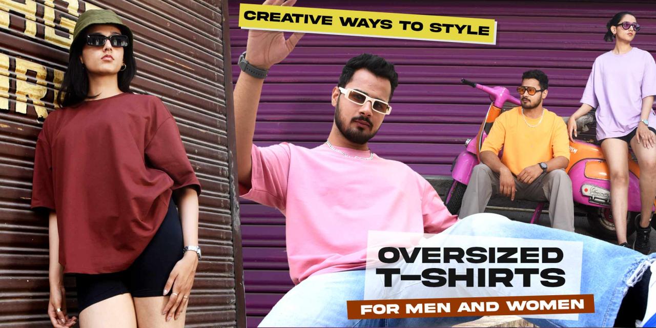 Top Creative Ways to Style Oversized T-Shirts: Unisex Fashion Best Ways To Style Oversized Clothing Trends