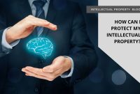 How Can I Protect My Intellectual Property Rights?