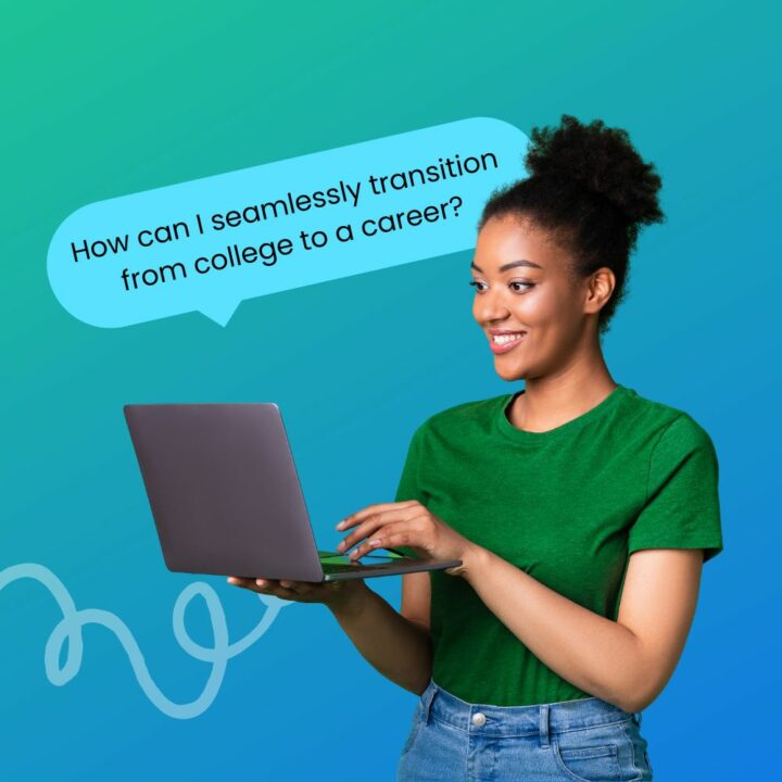 How To Transition From College To The Workforce